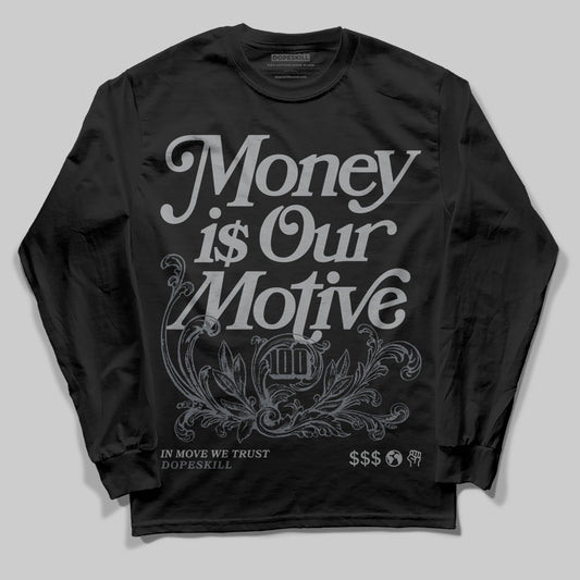 Jordan 5 Retro Wolf Grey (2026) DopeSkill Long Sleeve T-Shirt Money Is Our Motive Typo Graphic Streetwear - Black
