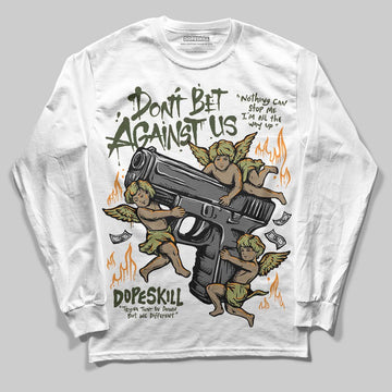 Olive Sneakers DopeSkill Long Sleeve T-Shirt Don't Bet Against Us Graphic Streetwear - White