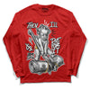 Red Sneakers DopeSkill Red Long Sleeve T-Shirt Then I'll Die For It Graphic Streetwear