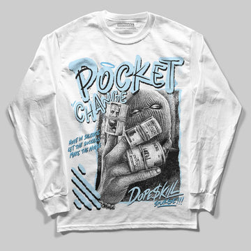 Jordan 11 Retro Legend Blue DopeSkill Long Sleeve T-Shirt Pocket Change Graphic Streetwear - White 