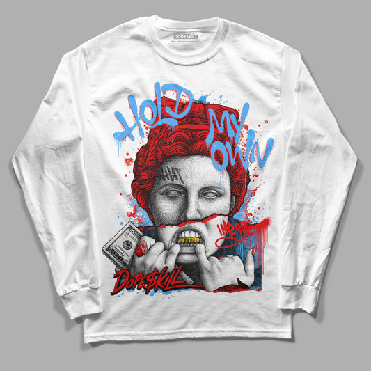 Jordan 11 Retro Cherry DopeSkill Long Sleeve T-shirt Hold My Own Graphic Streetwear - White