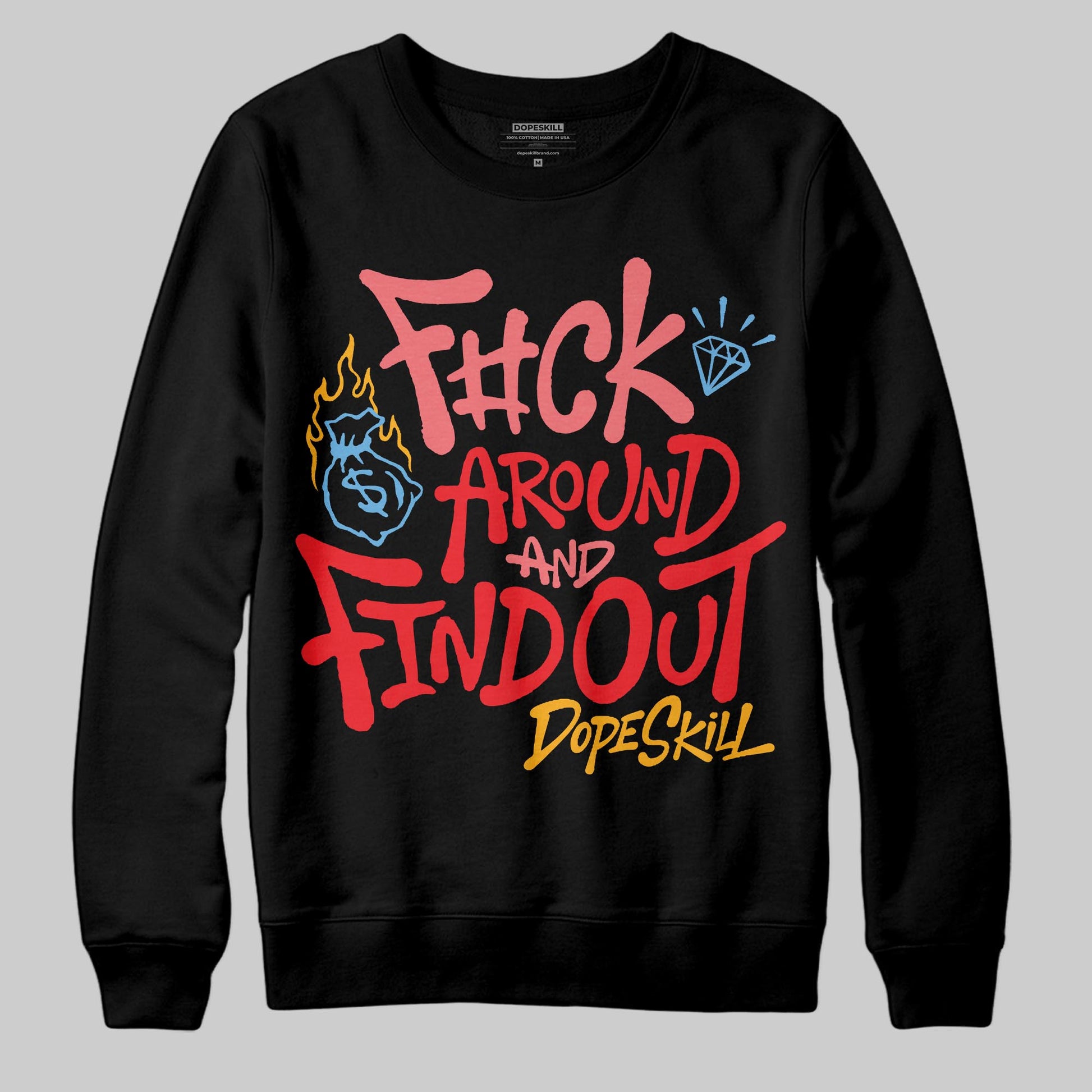 Red Sneakers DopeSkill Sweatshirt F#ck Around And Find Out Graphic Streetwear - Black