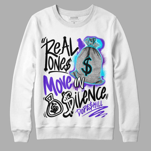 Jordan 6 "Aqua" DopeSkill Sweatshirt Real Ones Move In Silence Graphic Streetwear - White 