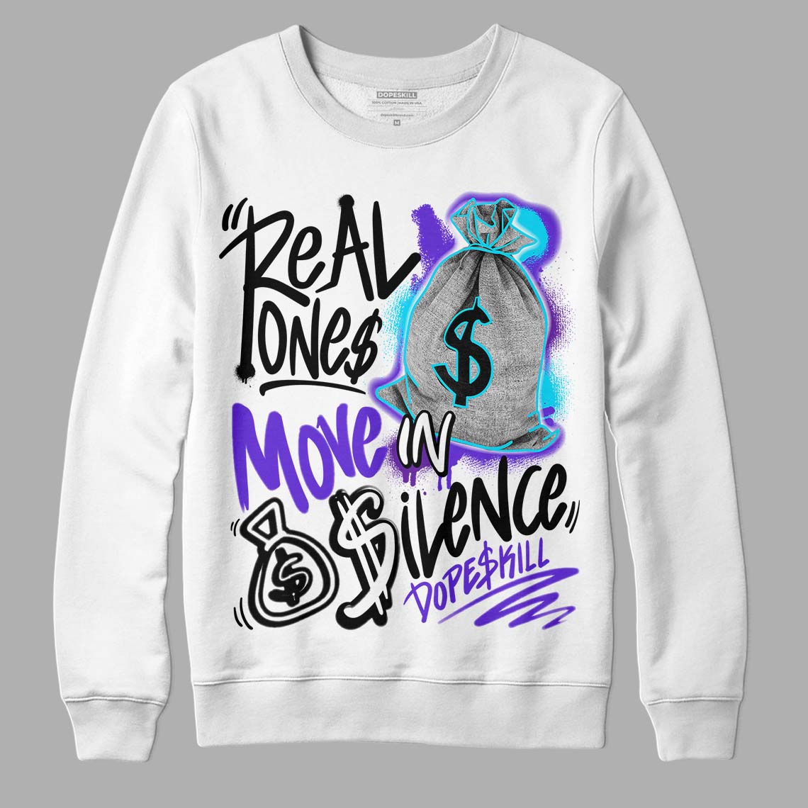 Jordan 6 "Aqua" DopeSkill Sweatshirt Real Ones Move In Silence Graphic Streetwear - White 