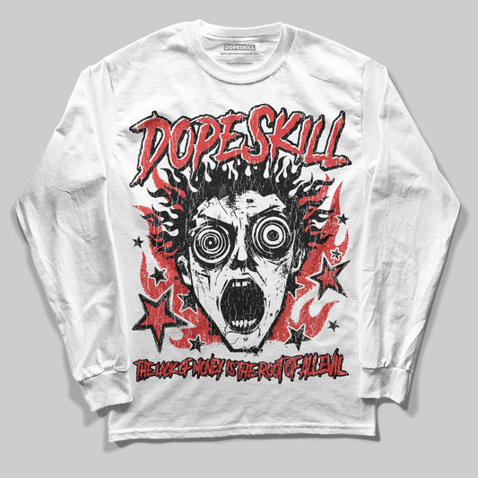 Jordan 6 “Reverse Infrared” DopeSkill Long Sleeve T-Shirt Root of Evil Graphic Streetwear - White