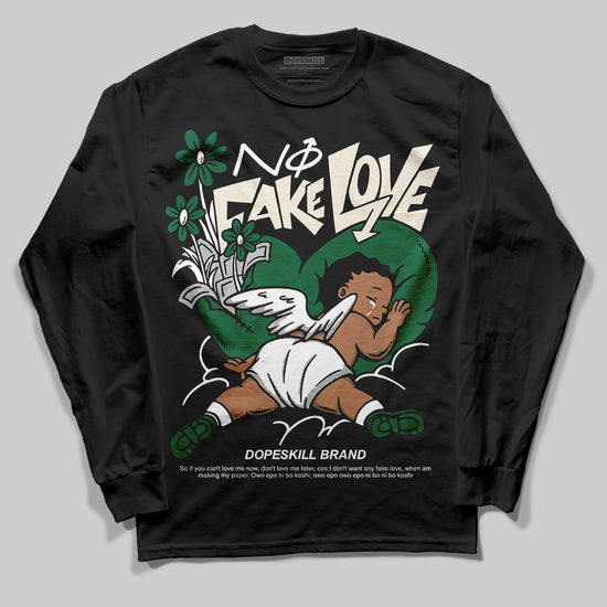 Jordan 13 GS “Pine Green” DopeSkill Long Sleeve T-Shirt No Fake Love Graphic Streetwear - Black