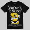 Jordan 6 “Yellow Ochre” DopeSkill T-Shirt Owe It To Yourself Graphic Streetwear - Black