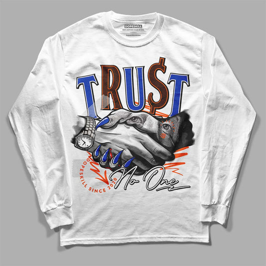 Dunk Low Futura Orange Blaze DopeSkill Long Sleeve T-Shirt Trust No One Graphic Streetwear - White