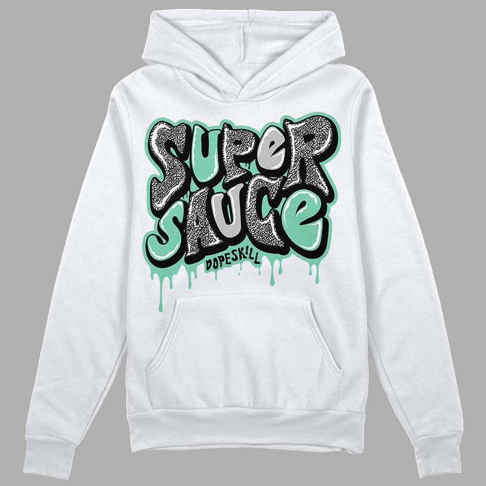 Jordan 3 "Green Glow" DopeSkill Hoodie Sweatshirt Super Sauce Graphic Streetwear - White 