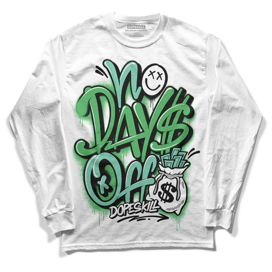 Jordan 1 High OG Green Glow DopeSkill Long Sleeve T-Shirt No Days Off Graphic Streetwear - White