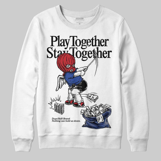 Jordan 4 “Rare Air” DopeSkill Sweatshirt Play together, Stay together Graphic Streetwear - White