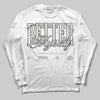 Jordan 3 Retro Pure Money DopeSkill Long Sleeve T-Shirt Better Myself Graphic Streetwear - White 