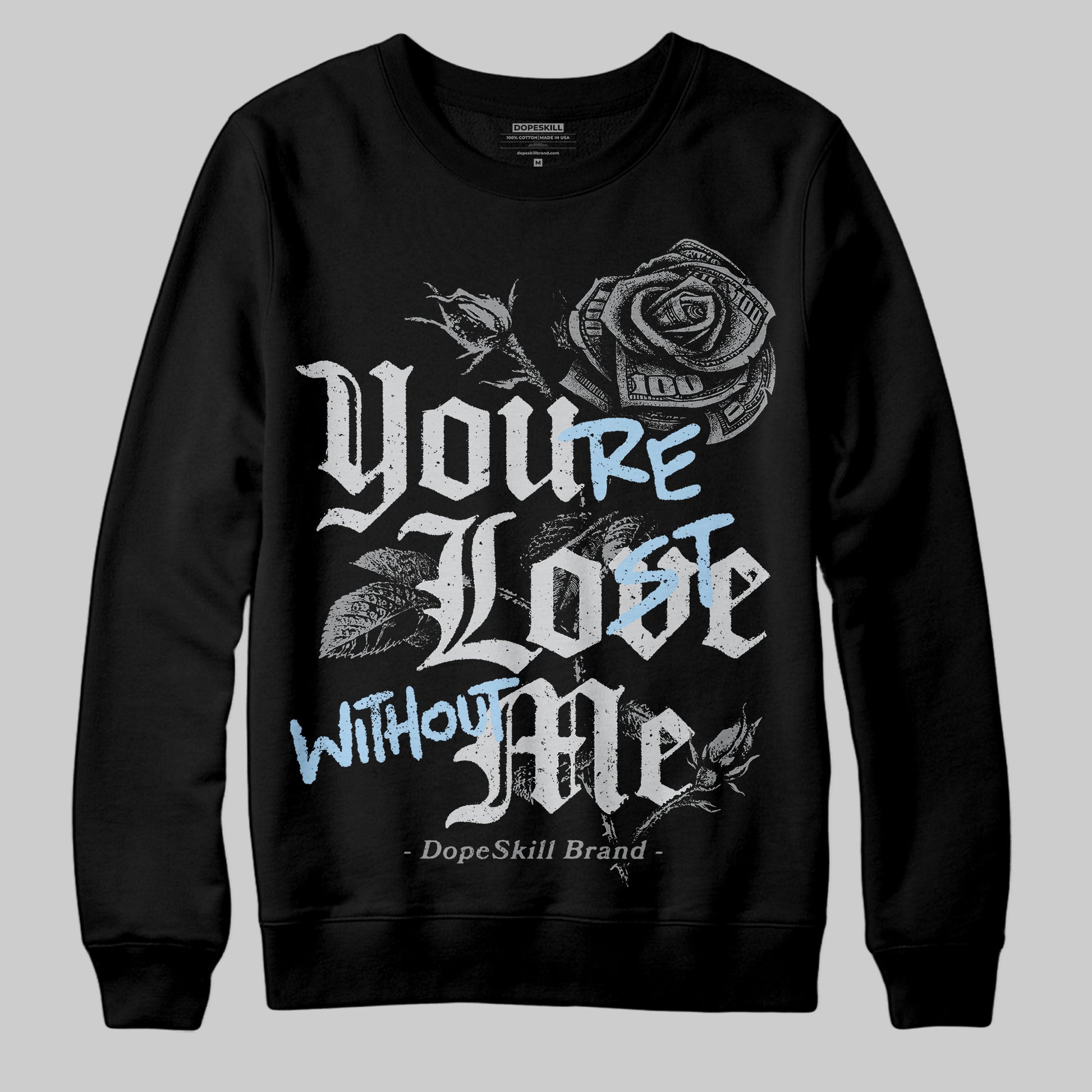 Jordan 5 Retro Wolf Grey (2026) DopeSkill Sweatshirt You’re Lost Without Me Graphic Streetwear - Black