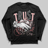 Jordan 3 Retro Valentine's Day Treat Yourself (2025) DopeSkill Long Sleeve T-Shirt Trust No One Graphic Streetwear - Black