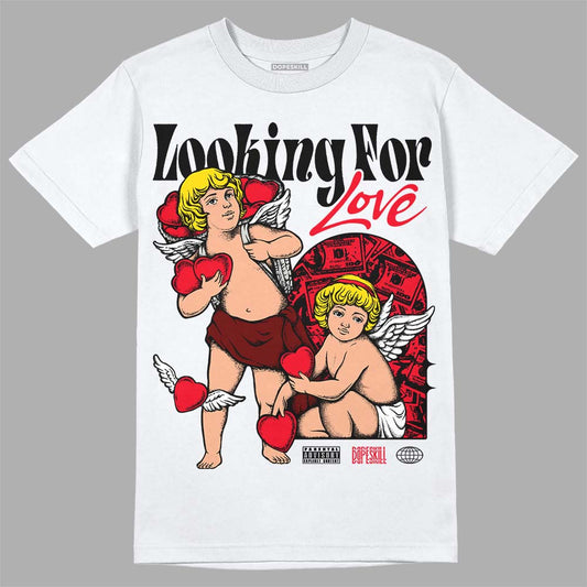 Jordan 4 Red Thunder DopeSkill T-Shirt Looking For Love Graphic Streetwear - White