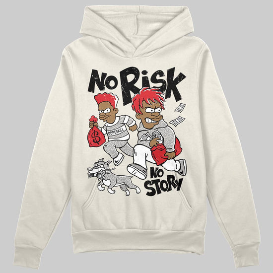 Jordan 1 Retro High OG “Sail” DopeSkill Hoodie Sweatshirt No Risk No Story Graphic Streetwear