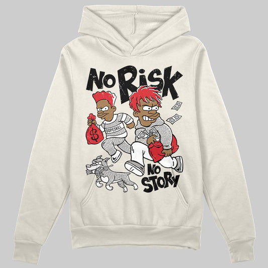 Jordan 1 Retro High OG “Sail” DopeSkill Hoodie Sweatshirt No Risk No Story Graphic Streetwear