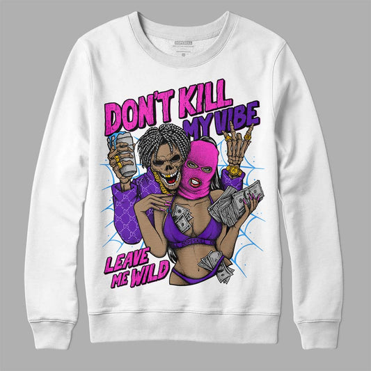 Jordan 13 Court Purple DopeSkill Sweatshirt Don't Kill My Vibe Graphic Streetwear - White 