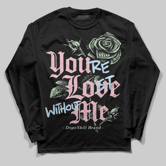 Jordan 4 Retro Valentine's Day (2026) (GS) DopeSkill Long Sleeve T-Shirt You’re Lost Without Me Graphic Streetwear - Black