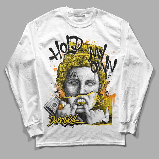 Jordan 6 “Yellow Ochre” DopeSkill Long Sleeve T-Shirt Hold My Own Graphic Streetwear - White