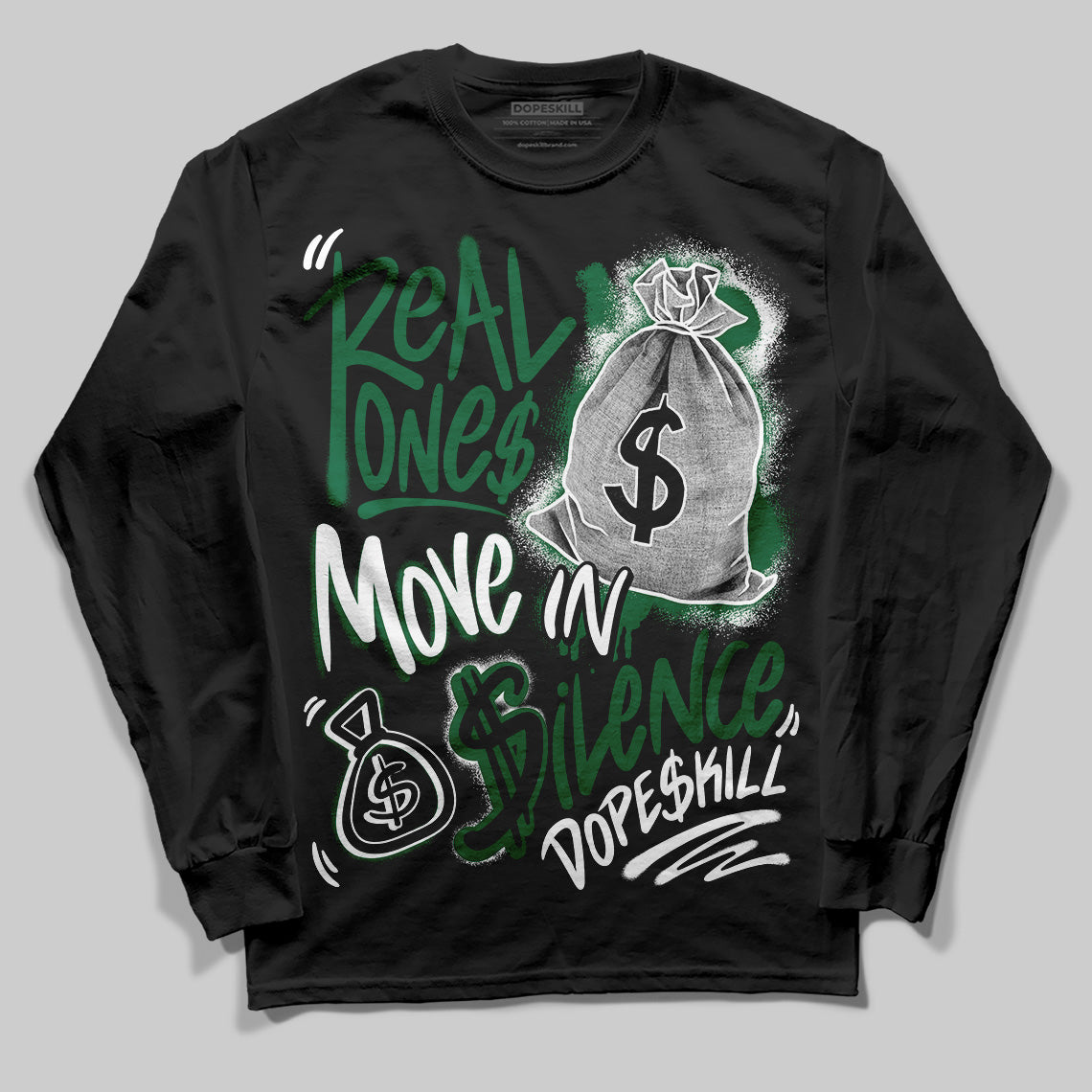 Jordan 13 GS “Pine Green” DopeSkill Long Sleeve T-Shirt Real Ones Move In Silence Graphic Streetwear - Black