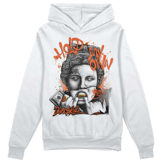 Jordan 3 Georgia Peach DopeSkill Hoodie Sweatshirt Hold My Own Graphic Streetwear - White