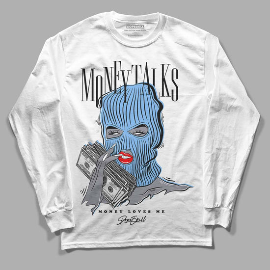 Jordan 9 Powder Blue DopeSkill Long Sleeve T-Shirt Money Talks Graphic Streetwear - White 