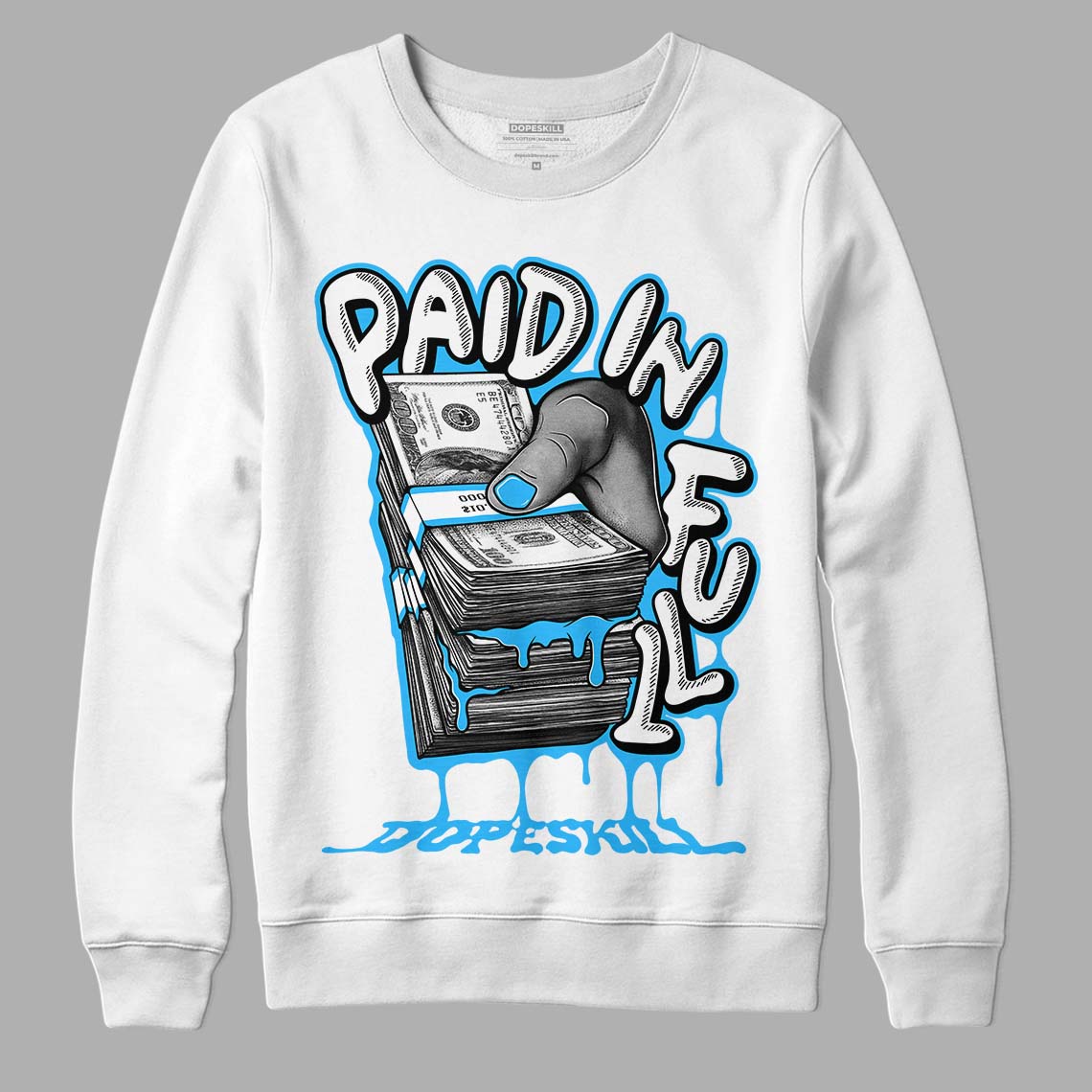 Jordan 1 High Retro OG “University Blue” DopeSkill Sweatshirt Paid In Full Graphic Streetwear - White