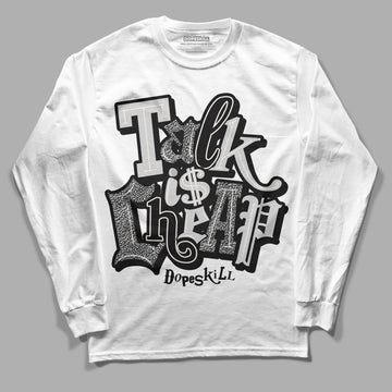 Jordan 3 “Off Noir” DopeSkill Long Sleeve T-Shirt Talk Is Chip Graphic Streetwear - White