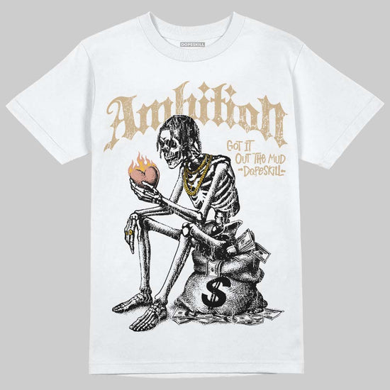 TAN Sneakers DopeSkill T-Shirt Ambition Graphic Streetwear - White