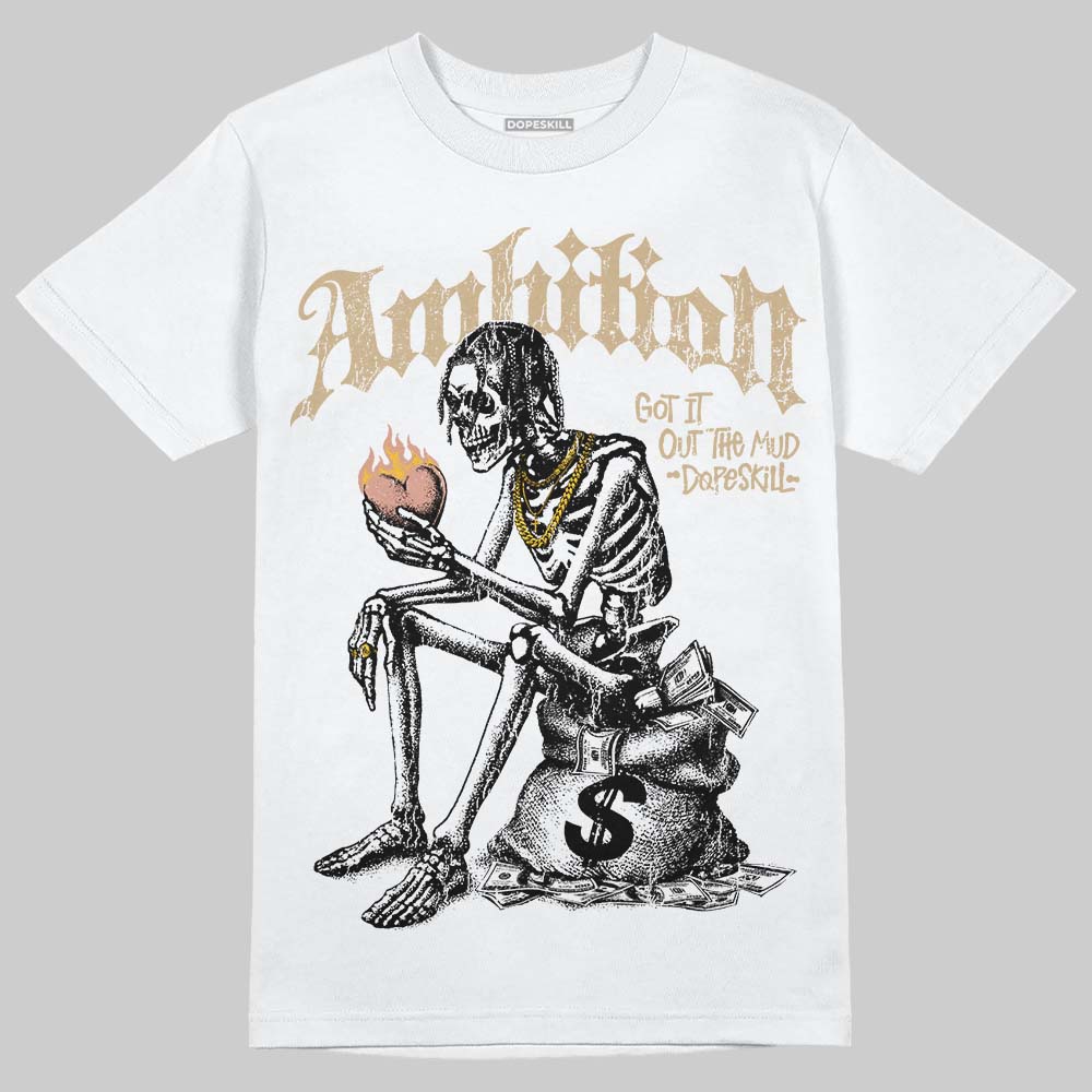 TAN Sneakers DopeSkill T-Shirt Ambition Graphic Streetwear - White