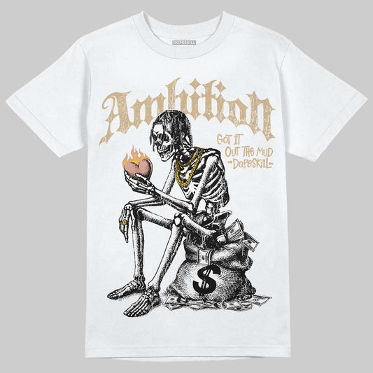 TAN Sneakers DopeSkill T-Shirt Ambition Graphic Streetwear - White