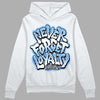 Jordan 9 Powder Blue DopeSkill Hoodie Sweatshirt Never Forget Loyalty Graphic Streetwear - White 