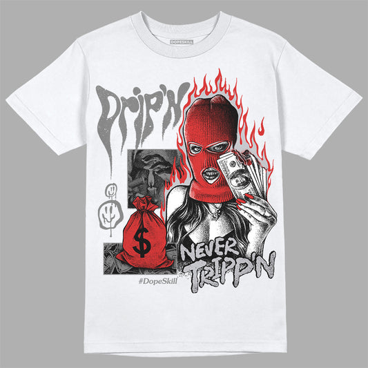 Jordan 13 “Wolf Grey” DopeSkill T-Shirt Drip'n Never Tripp'n Graphic Streetwear - White 