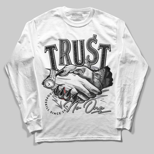 Jordan 4 “Fear” DopeSkill Long Sleeve T-Shirt Trust No One Graphic Streetwear - White