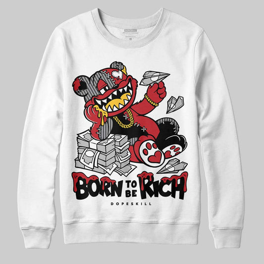 Jordan 14 Retro Ferrari (2025) DopeSkill Sweatshirt Born To Be Rich Graphic Streetwear - White