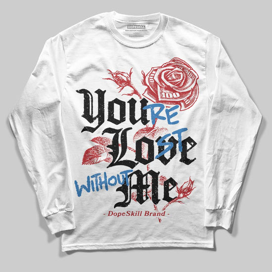 Jordan 8 Retro Bugs Bunny (2025) DopeSkill Long Sleeve T-Shirt You’re Lost Without Me Graphic Streetwear - White