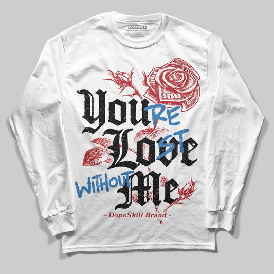 Jordan 8 Retro Bugs Bunny (2025) DopeSkill Long Sleeve T-Shirt You’re Lost Without Me Graphic Streetwear - White