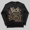 TAN Sneakers DopeSkill Long Sleeve T-Shirt F#ck Around And Find Out Graphic Streetwear - Black