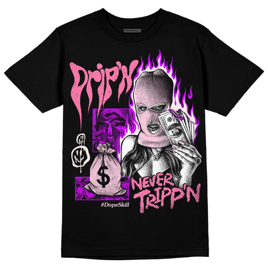 Dunk Low LX Pink Foam DopeSkill T-Shirt Drip'n Never Tripp'n Graphic Streetwear - Black