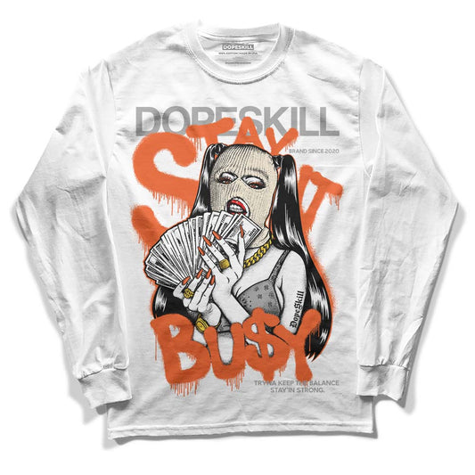 Jordan 3 Georgia Peach DopeSkill Long Sleeve T-Shirt Stay It Busy Graphic Streetwear - White