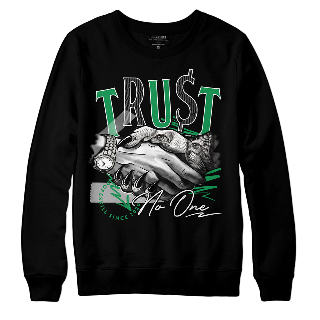 Jordan 1 Low Lucky Green DopeSkill Sweatshirt Trust No One Graphic Streetwear  - Black