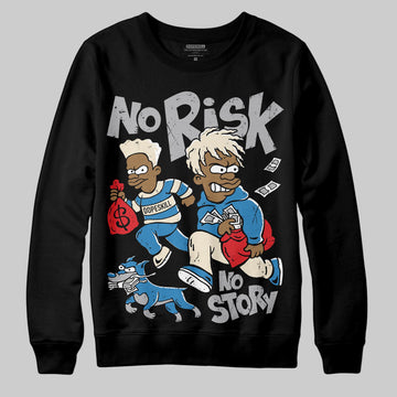 Jordan 3 Retro OG Rare Air DopeSkill Sweatshirt No Risk No Story Graphic Streetwear - Black
