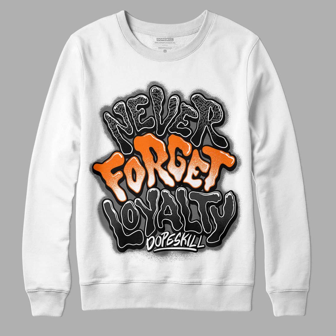 Jordan 3 Retro 'Fear Pack' DopeSkill Sweatshirt Never Forget Loyalty Graphic Streetwear - White