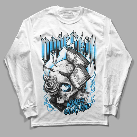 Jordan 2 Low "University Blue" DopeSkill Long Sleeve T-Shirt Money On My Mind Graphic Streetwear - White