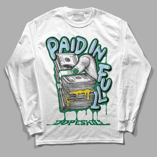 Jordan 5 “Lucky Green” DopeSkill Long Sleeve T-Shirt Paid In Full Graphic Streetwear - White