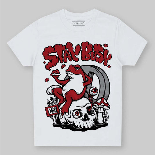 Jordan 5 Retro Fire Red Black Tongue (2025) DopeSkill Toddler Kids T-shirt Stay Busy Graphic Streetwear - White 