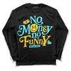 Jordan 5 Aqua DopeSkill Long Sleeve T-Shirt No Money No Funny Graphic Streetwear - Black