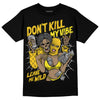 Jordan 4 Retro  “Vivid Sulfur” DopeSkill T-Shirt Don't Kill My Vibe Graphic Streetwear - Black 