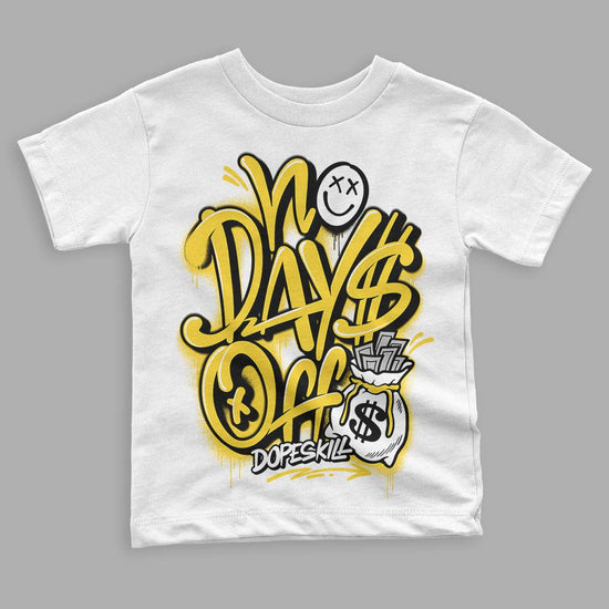 Jordan 4 Tour Yellow Thunder DopeSkill Toddler Kids T-shirt No Days Off Graphic Streetwear - White